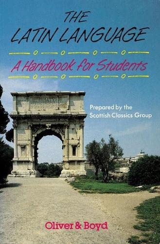 The Latin Language : A Handbook for Students