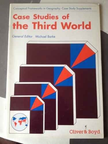 Case Studies of the Third World (Conceptual Frameworks in Geography)