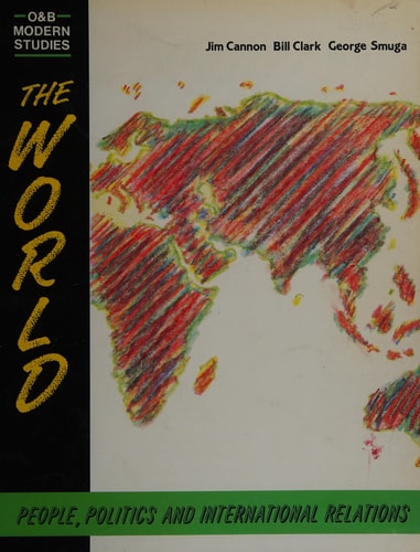 The World: People, Politics and International Rela