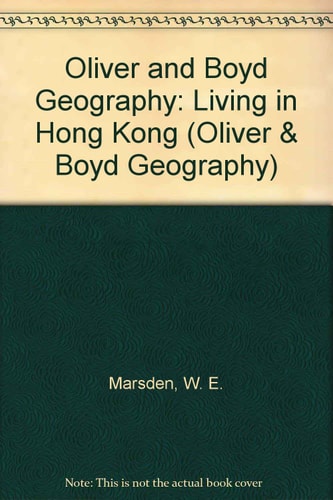 Oliver and Boyd Geography: Living in Hong Kong (Oliver & Boyd Geography)