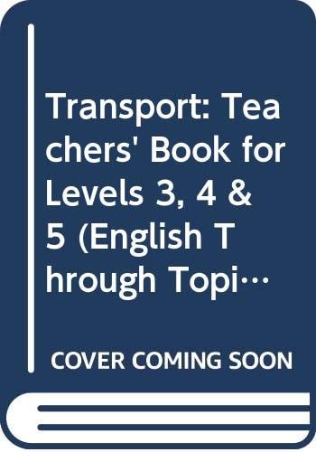 Transport: Key Stage 2, Teacher's Book 3 (English Through Topics)