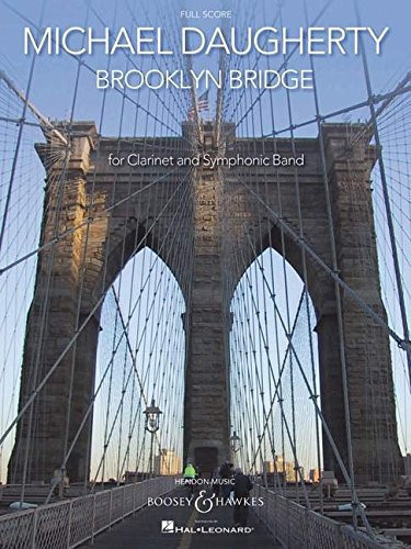 Brooklyn bridge : for clarinet and symphonic band (2005)
