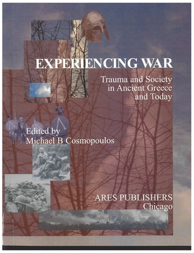 Experiencing War: Trauma and Society from Ancient Greece to the Iraq War
