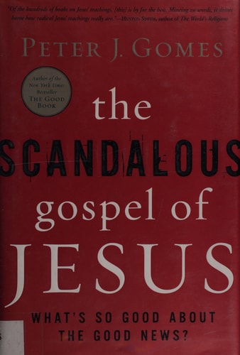 The Scandalous Gospel of Jesus: What's So Good About the Good News?