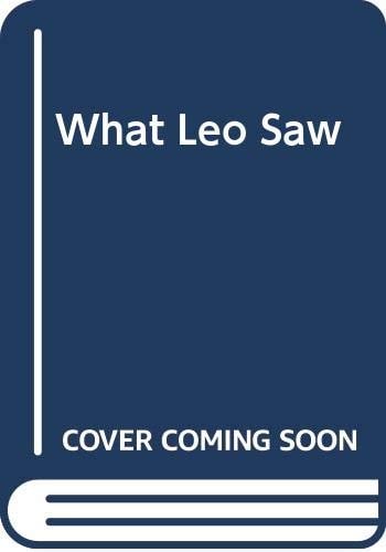 What Leo Saw