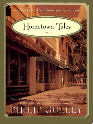 Hometown Tales: Recollections of Kindness, Peace and Joy