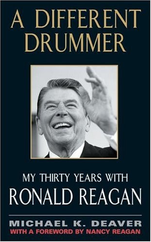 A Different Drummer: My Thirty Years with Ronald Reagan