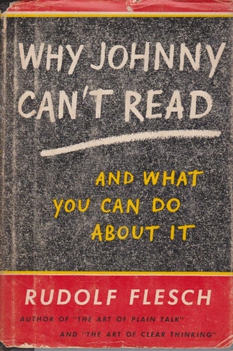 Why Johnny Can't Read--And What You Can Do About It.