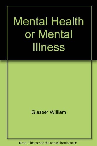 Mental Health or Mental Illness