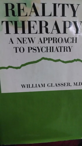 Reality Therapy: A New Approach to Psychiatry