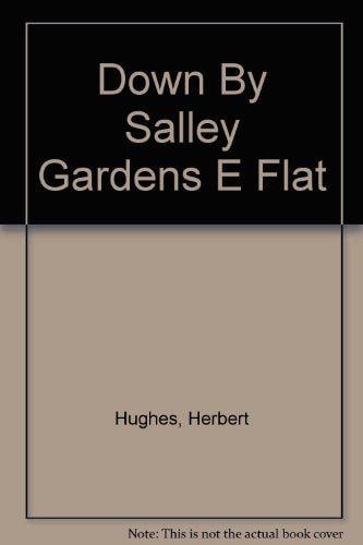Down By Salley Gardens E Flat: voice and piano.