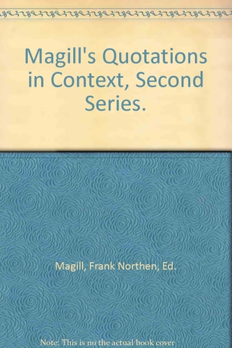 Magill's Quotations in Context, Second Series.