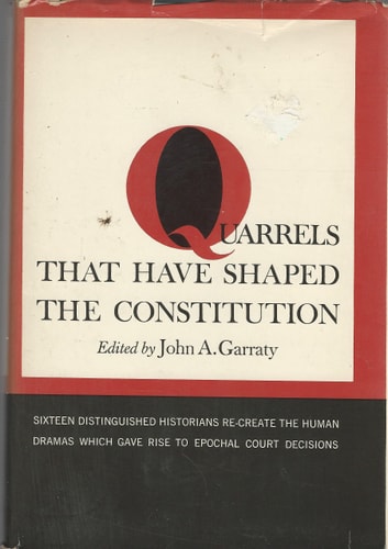 Quarrels That Have Shaped the Constitution (Colophon Books)