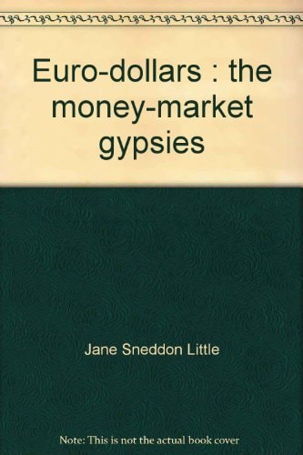 Euro-dollars : the money-market gypsies