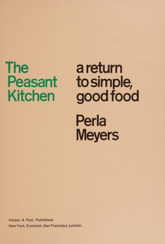 The Peasant Kitchen A Return to Simple, Good Food
