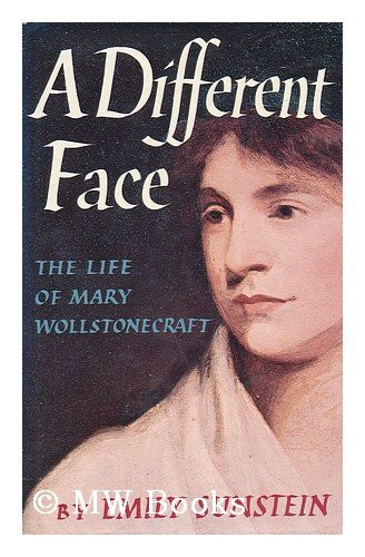 A different face: The life of Mary Wollstonecraft