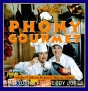 The Phony Gourmet: Includes 75 Delicious Recipes for Shortcut Cooking