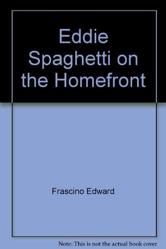 Eddie Spaghetti on the Homefront