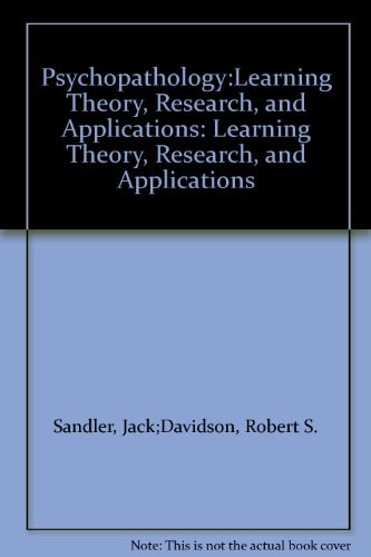 Psychopathology:Learning Theory, Research, and Applications: Learning Theory, Research, and Applications