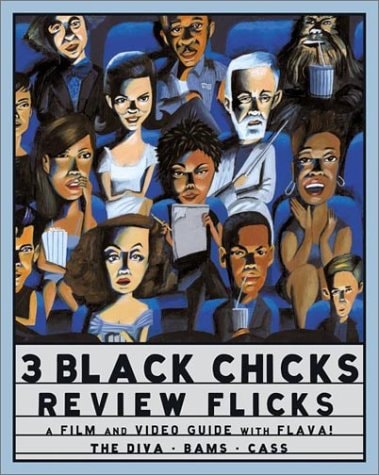 3 Black Chicks Review Flicks A Film & Video Guide with Flava!