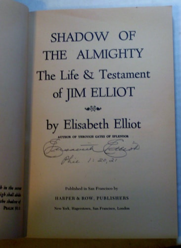 Shadow of the Almighty The Life and Testament of Jim Elliot