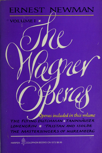 The Wagner Operas, Vol. 1