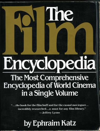 The Film Encyclopedia: The Most Comprehensive Encyclopedia of World Cinema in a Single Volume