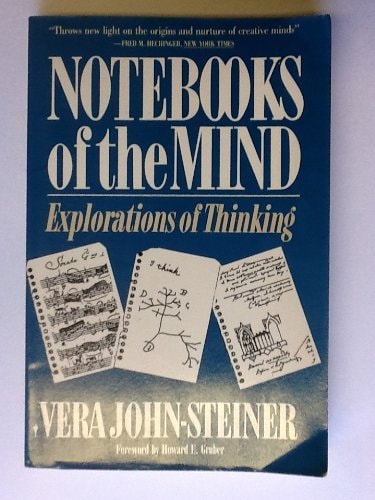 Notebooks of the Mind Explorations of Thinking
