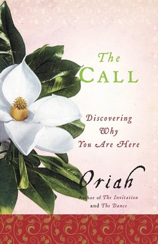 The Call Discovering Why You Are Here