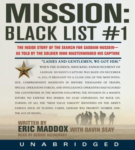 Mission, Black List #1: The Inside Story of the Search for Saddam Hussein As Told by the Soldier Who Masterminded His Capture