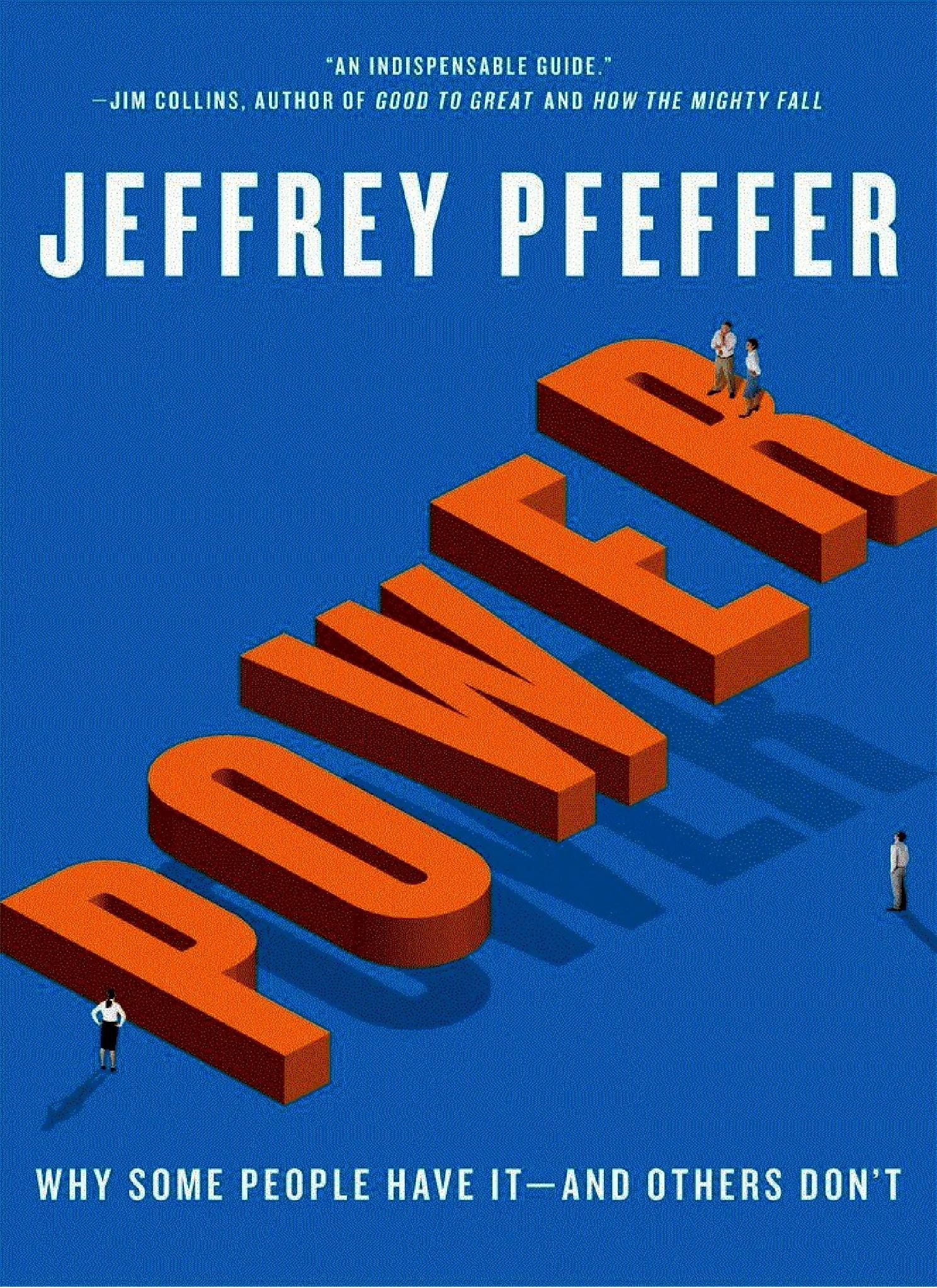 Power: Why Some People Have It and Others Don't