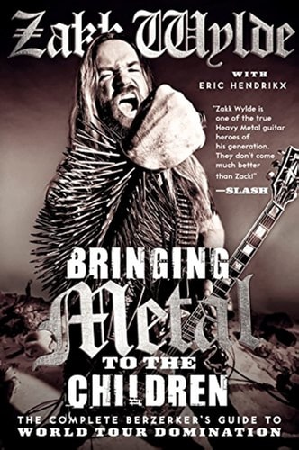 Bringing Metal to the Children The Complete Berzerker's Guide to World Tour Domination