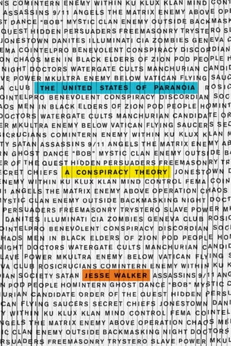 The United States of Paranoia: A Conspiracy Theory
