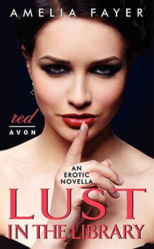 Lust in the Library An Erotic Novella