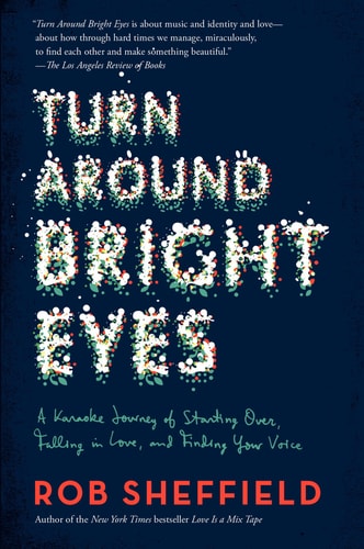 Turn Around Bright Eyes A Karaoke Journey of Starting Over, Falling in Love, and Finding Your Voice
