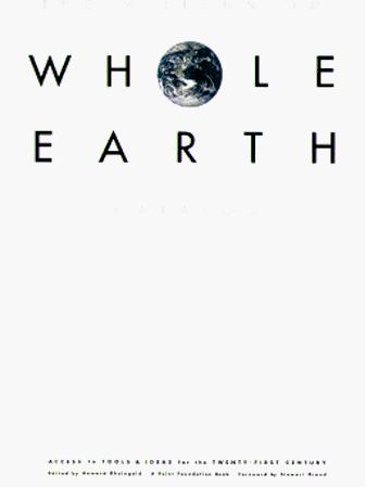 The Millennium Whole Earth Catalog: Access to Tools and Ideas for the Twenty-First Century
