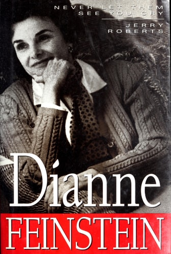 Dianne Feinstein: Never Let Them See You Cry