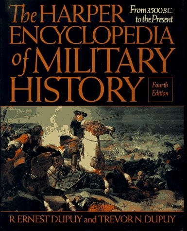 The Harper Encyclopedia of Military History: From 3500 B.C. to the Present