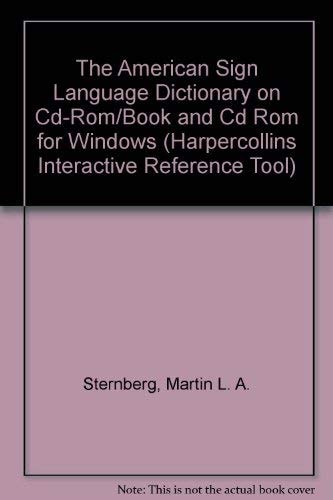 The American Sign Language Dictionary on CD-ROM/Book and CD ROM for Windows (Harpercollins Interactive Reference Tool)