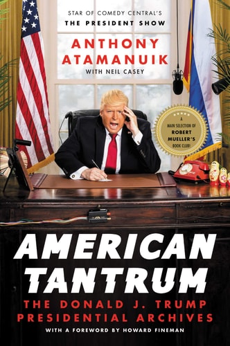 American Tantrum The Donald J. Trump Presidential Archives