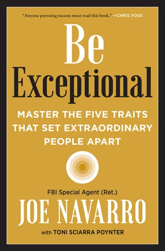 Be Exceptional Master the Five Traits That Set Extraordinary People Apart