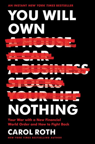 You Will Own Nothing Your War with a New Financial World Order and how to Fight Back