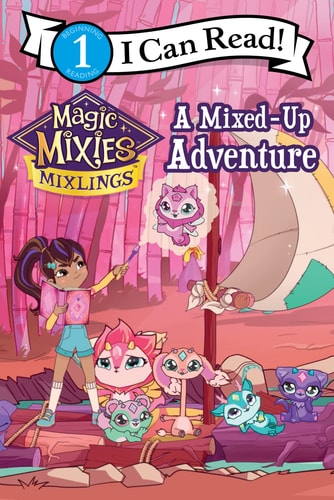 Magic Mixies: a Mixed-Up Adventure
