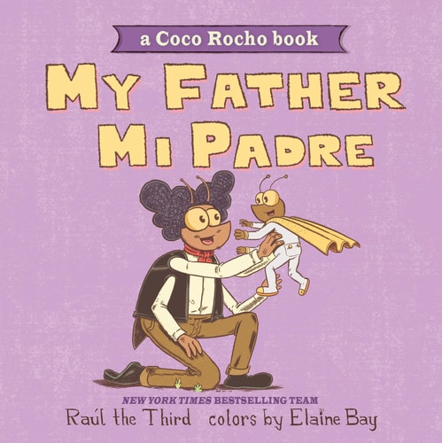 My Father, Mi Padre A Coco Rocho Book, Bilingual English-Spanish
