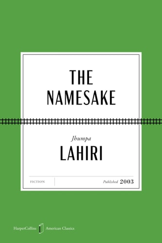 The Namesake American Classics Edition: A Novel (HarperCollins American Classics)