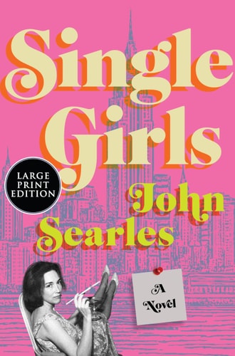 Single Girls - A Novel