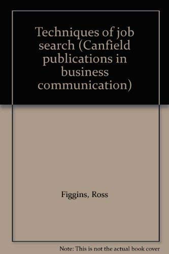 Techniques of Job Search (Canfield Publications in Business Communication)