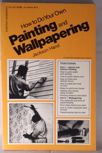 How to Do Your Own Painting and Wallpapering