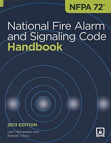 NFPA 72: National Fire Alarm and Signaling Code Handbook, 2013 Edition