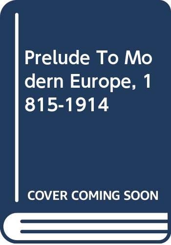 Prelude to Modern Europe, 1815-1914
